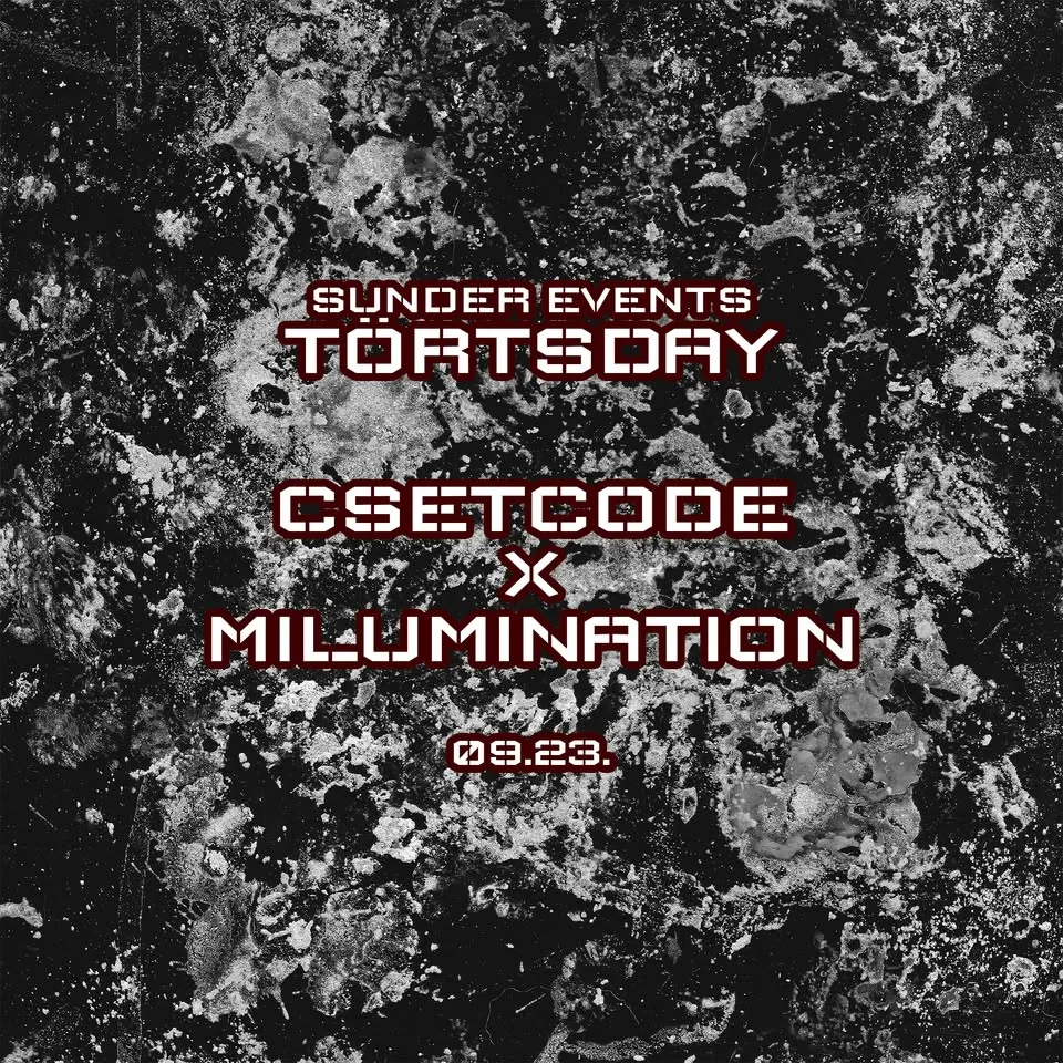 ▷ SUNDER EVENTS ◁ | TÖRTSDAY | TECHNO