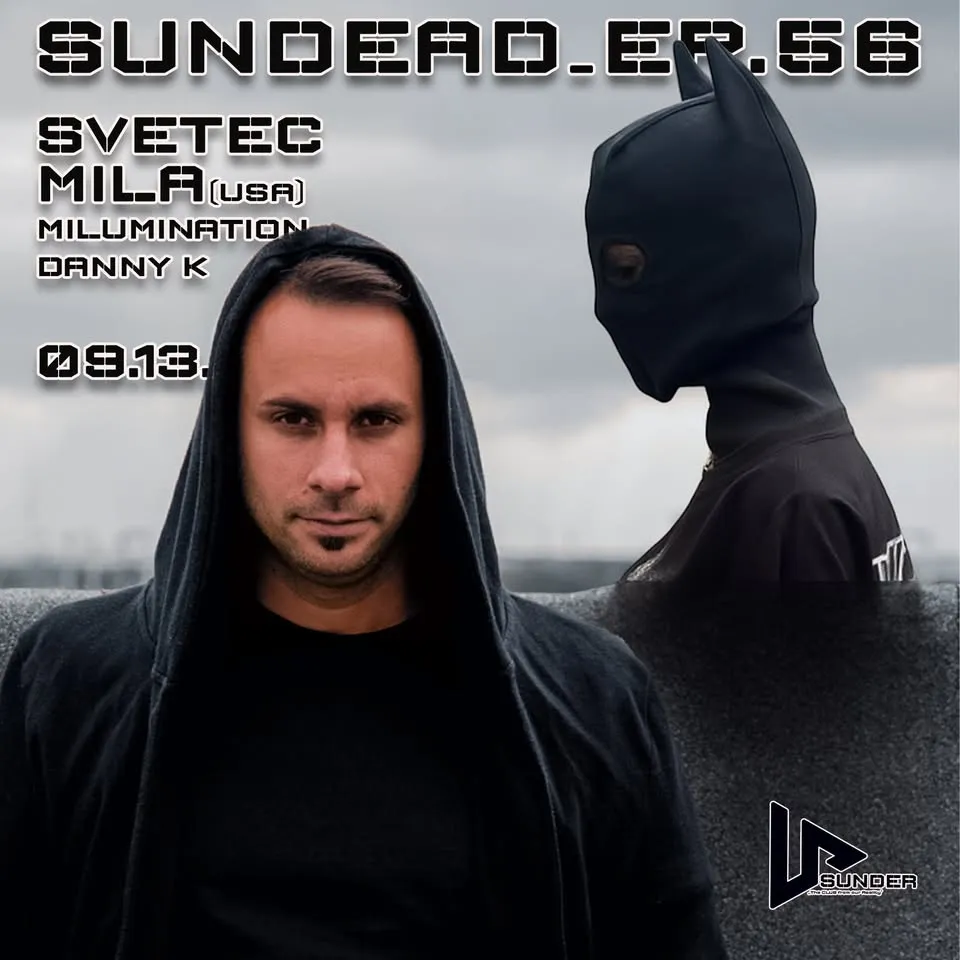 ▷ SUNDER EVENTS ◁ | SUNDEAD_EP.56 | SVETEC | MILA |