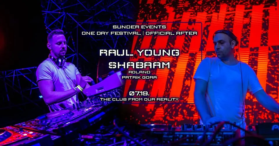 ▷ SUNDER EVENTS ◁ | ONE DAY FESTIVAL | OFFICIAL AFTER | SHABAAM | RAUL YOUNG